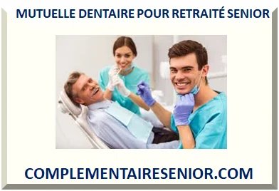 MUTUELLE DENTAIRE POUR RETRAITÉ SENIOR