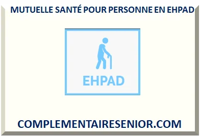 MUTUELLE SANTÉ POUR PERSONNE EN EHPAD