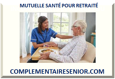 MUTUELLE SANTÉ POUR RETRAITÉ